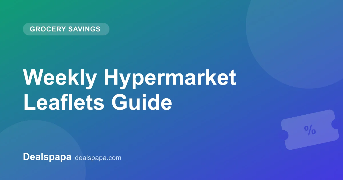 Weekly Hypermarket Leaflets Guide - Dealspapa guide cover image