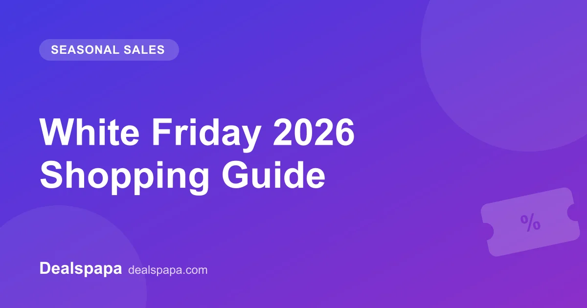 White Friday 2026 Shopping Guide - Dealspapa guide cover image